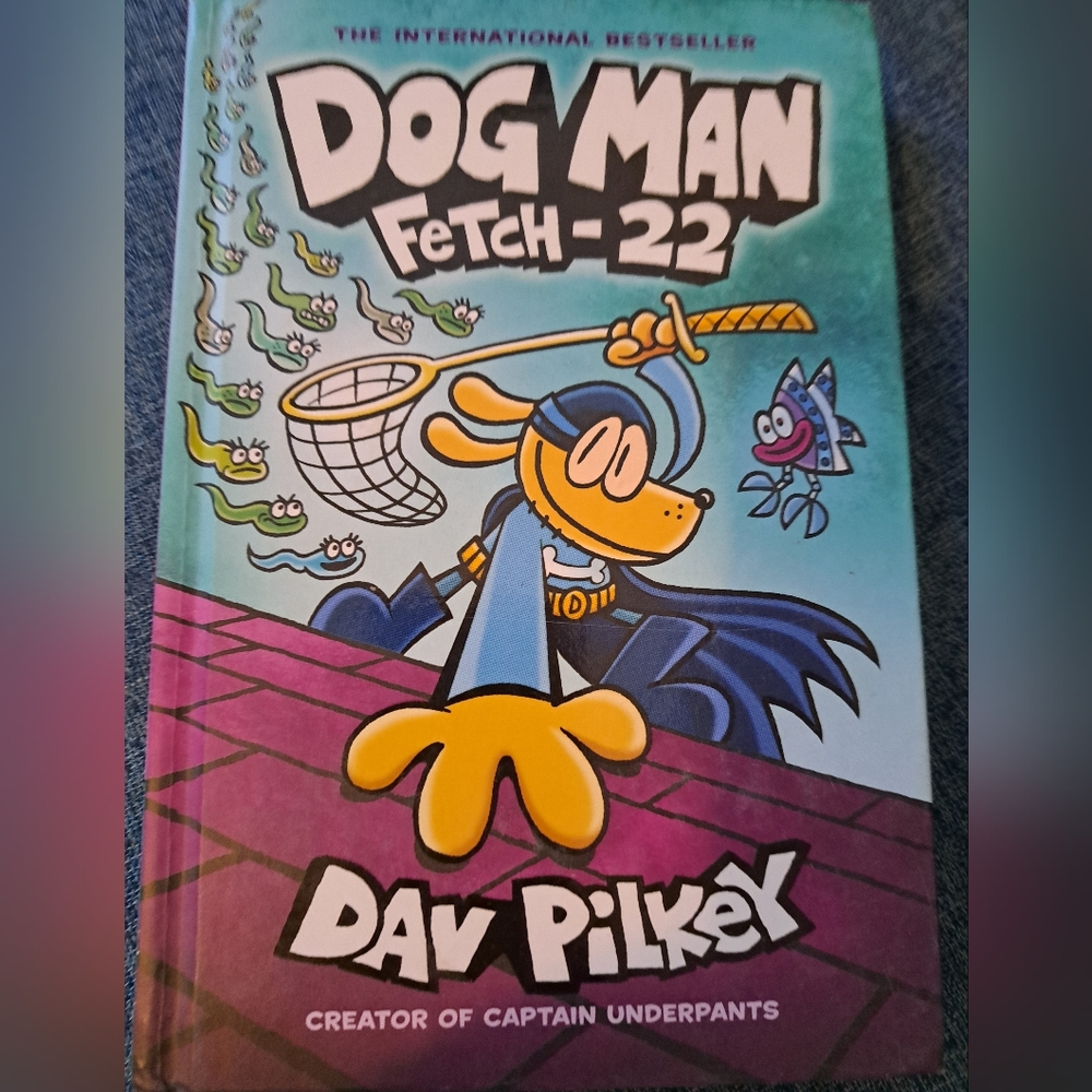 Hardcover book. Dog Man Fetch-22  by Dav Pilkey.